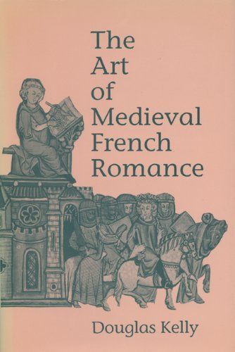 The Art of Medieval French Romance