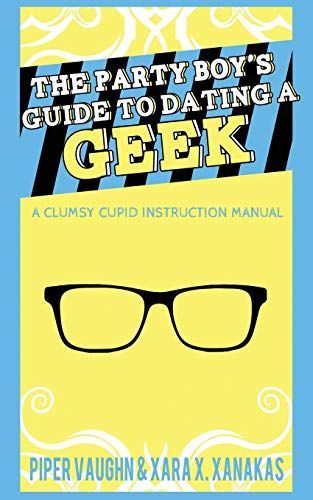 The Party Boy's Guide to Dating a Geek