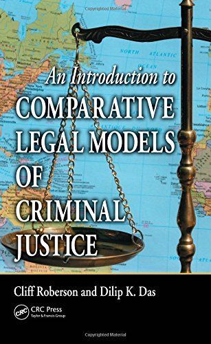 An Introduction to Comparative Legal Models of Criminal Justice