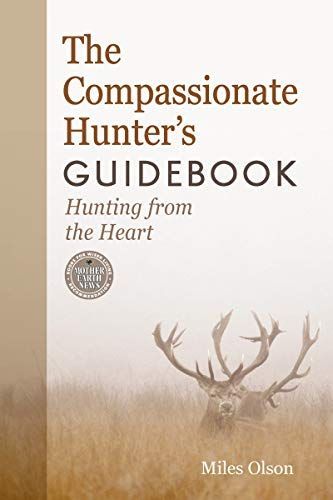 The Compassionate Hunter's Guidebook
