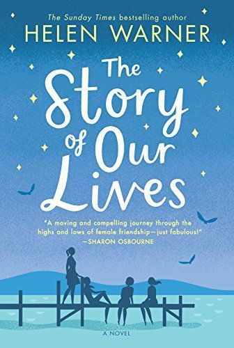 The Story of Our Lives: A heartwarming story of friendship for summer 2018