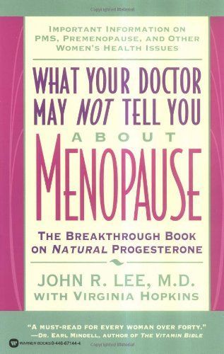 What Your Doctor May Not Tell You About(TM): Menopause