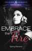 Embrace the Fire