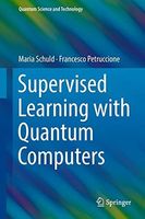 Supervised Learning with Quantum Computers
