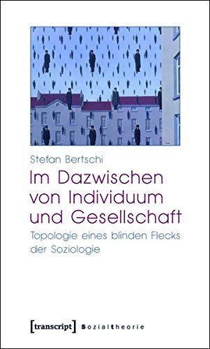 Im Dazwischen von Individuum und Gesellschaft