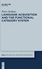 Language Acquisition and the Functional Category System