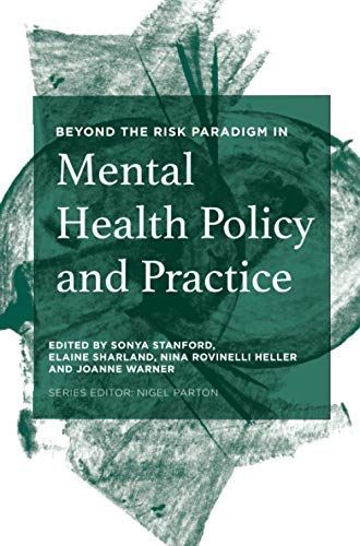 Beyond the Risk Paradigm in Mental Health Policy and Practice