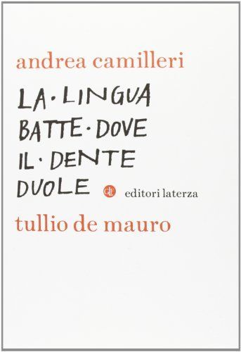 La lingua batte dove il dente duole