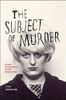 The Subject of Murder