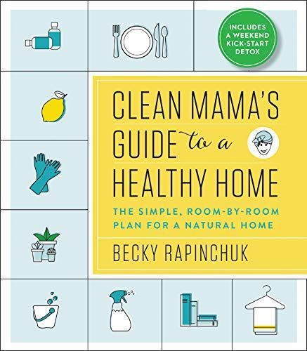 Clean Mama's Guide to a Healthy Home
