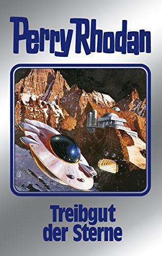 Perry Rhodan 99: Treibgut der Sterne (Silberband)