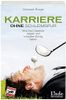 Karriere ohne Schleimspur