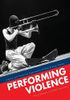 Performing Violence