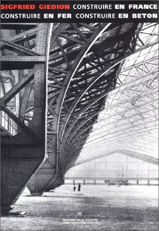 Building in France, Building in Iron, Building in Ferroconcrete