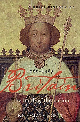 A Brief History of Britain 1066 - 1485