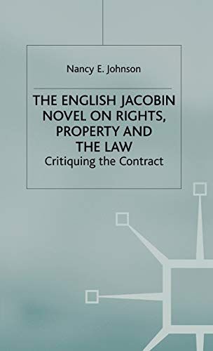 The English Jacobin Novel on Rights, Property and the Law