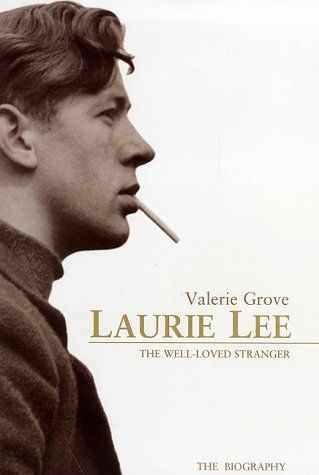 The Life and Loves of Laurie Lee