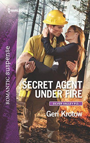 Secret Agent Under Fire (Mills & Boon Romantic Suspense) (Silver Valley P.D., Book 4)