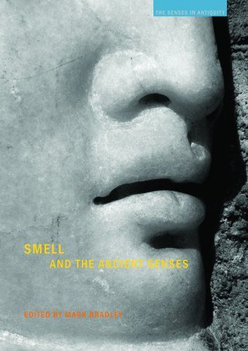 Smell and the Ancient Senses