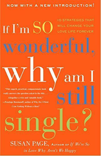 If I'm So Wonderful, Why Am I Still Single?