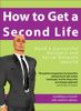 How to Get a Second Life