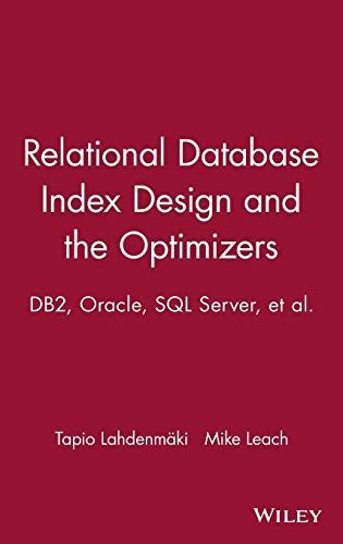 Relational Database Index Design and the Optimizers