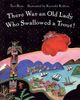 There Was an Old Lady Who Swallowed a Trout!