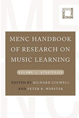 MENC Handbook of Research on Music Learning: Volume 1: Strategies