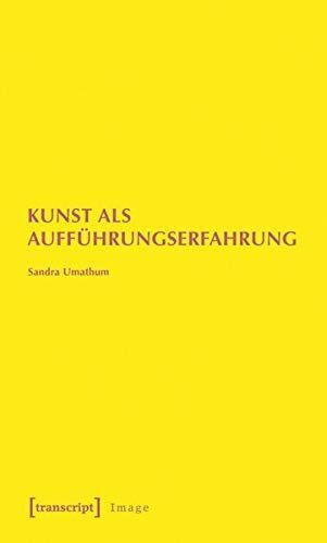 Kunst als Aufführungserfahrung