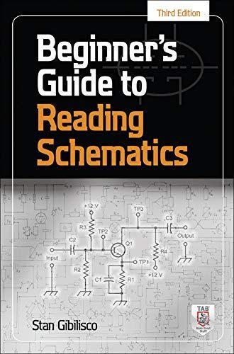 Beginner's Guide to Reading Schematics, Fourth Edition