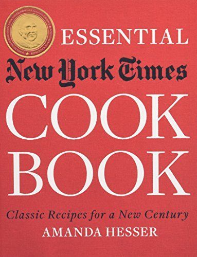 The Essential New York Times Cookbook: The Recipes of Record (10th Anniversary Edition)