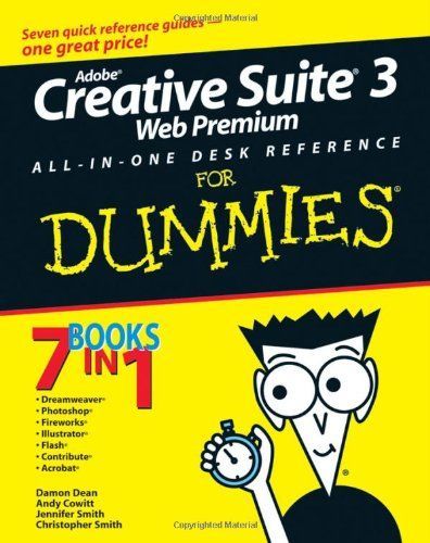 Adobe Creative Suite 3 Web Premium All-in-One Desk Reference For Dummies