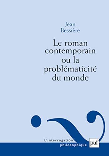 Le roman contemporain ou la problématicité du monde