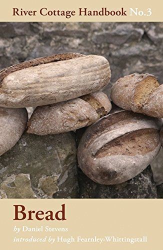 The River Cottage Bread Handbook