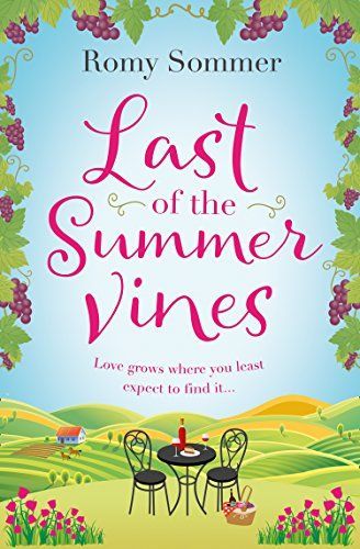Last of the Summer Vines: A feel-good romantic comedy - the perfect summer escape!