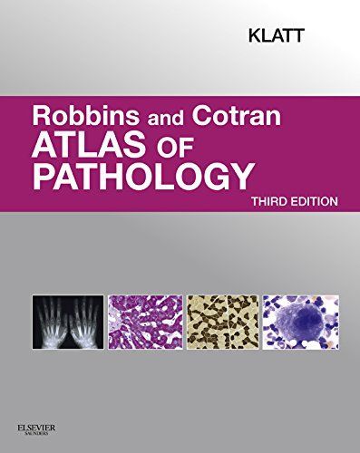 Robbins and Cotran Atlas of Pathology E-Book