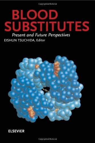 Blood Substitutes, Present and Future Perspectives