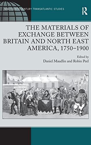 The Materials of Exchange between Britain and North East America, 1750-1900