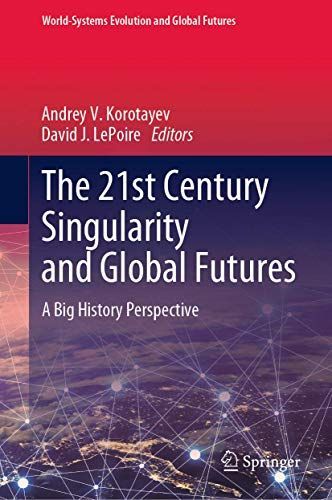 The 21st Century Singularity and Global Futures