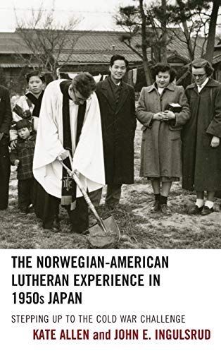 The Norwegian-American Lutheran Experience in 1950s Japan