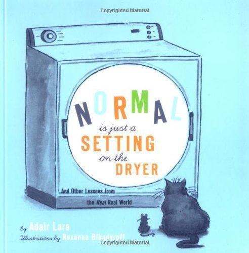Normal Is Just a Setting on the Dryer
