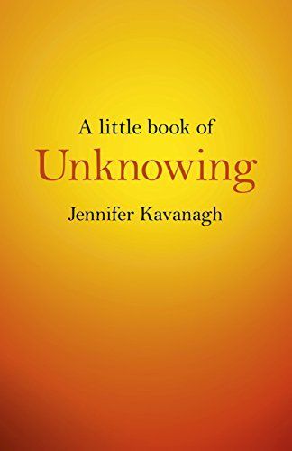 A Little Book of Unknowing