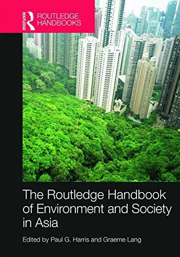 Routledge Handbook of Environment and Society in Asia