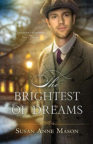 The Brightest of Dreams (Canadian Crossings Book #3)