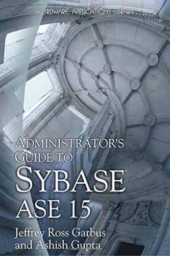 Administrator's Guide to Sybase ASE 15