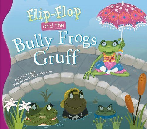 Flip-Flop and the Bully Frogs Gruff