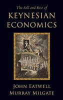 The Fall and Rise of Keynesian Economics
