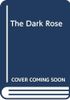 The Dark Rose