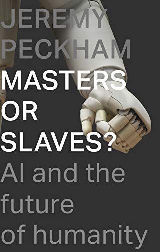 Masters or Slaves?