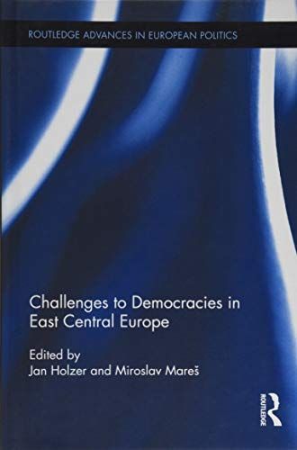 Challenges to Democracies in East Central Europe